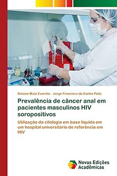 portada Prevalência de Câncer Anal em Pacientes Masculinos hiv Soropositivos: Utilização da Citologia em Base Liquida em um Hospital Universitário de Referência em hiv (en Portugués)