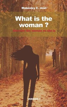 portada What is the woman?: Discover the woman as she is (en Inglés)