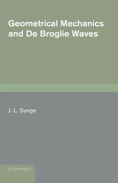 portada Geometrical Mechanics and de Broglie Waves (Cambridge Monographs on Mechanics and Applied Mathematics) (en Inglés)