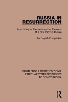 portada Russia in Resurrection: A Summary of the Views and of the Aims of a New Party in Russia (en Inglés)