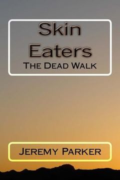 portada Skin Eaters: The Dead Walk