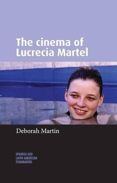 portada The cinema of Lucrecia Martel (Spanish and Latin-American Filmmakers)