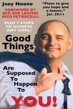 portada Good Things Are Supposed To Happen To YOU!: "Plans to give you hope and a future." Jer. 29:11 (en Inglés)