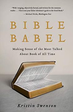 portada Bible Babel: Making Sense of the Most Talked About Book of all Time (en Inglés)