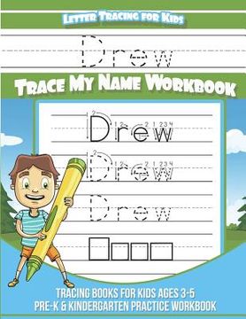 portada Drew Letter Tracing for Kids Trace my Name Workbook: Tracing Books for Kids ages 3 - 5 Pre-K & Kindergarten Practice Workbook