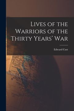 portada Lives of the Warriors of the Thirty Years' War (in English)