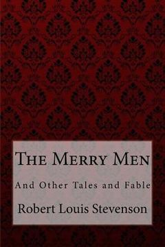 portada The Merry Men, and Other Tales and Fables Robert Louis Stevenson (en Inglés)