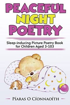 portada Peaceful Night Poetry: Sleep-Inducing Picture Poetry Book for Children Aged 3-103 (en Inglés)