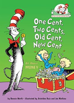 portada One Cent, two Cents, old Cent, new Cent: All About Money (Cat in the Hat's Learning Library (Hardcover)) (en Inglés)