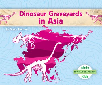 portada Dinosaur Graveyards in Asia