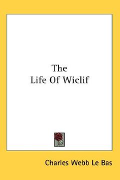 portada the life of wiclif (en Inglés)