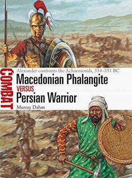 portada Macedonian Phalangite vs Persian Warrior: Alexander Confronts the Achaemenids, 334–331 bc (Combat) (en Inglés)
