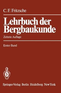 portada 1: Lehrbuch Der Bergbaukunde: Mit Besonderer Berucksichtigung Des Steinkohlenbergbaus Erster Band