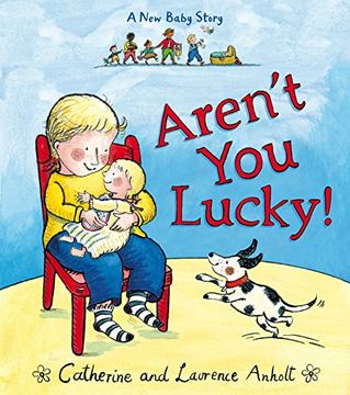 portada Aren't You Lucky!: A New Baby Story