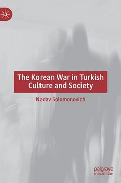 portada The Korean War in Turkish Culture and Society (en Inglés)