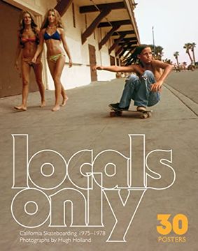 portada Locals Only: 30 Posters: California Skateboarding 1975-1978 (in English)