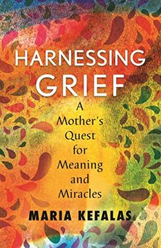 portada Harnessing Grief: A Mother'S Quest for Meaning and Miracles (in English)