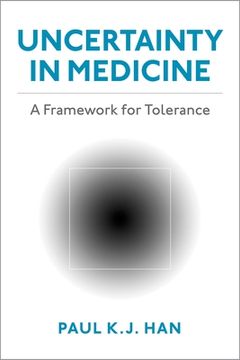 portada Uncertainty in Medicine: A Framework for Tolerance (en Inglés)