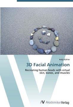 portada 3D Facial Animation: Recreating human heads with virtual  skin, bones, and muscles