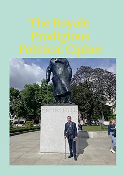 portada The Royale Prodigious Political Cipher: History, Royal Family & Politics (en Inglés)