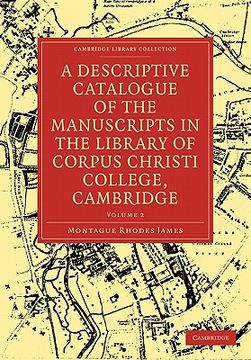 portada A Descriptive Catalogue of the Manuscripts in the Library of Corpus Christi College 2 Volume Paperback Set: A Descriptive Catalogue of the Manuscripts. Of Printing, Publishing and Libraries) (in English)