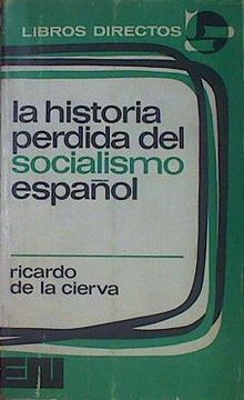 portada La Historia Perdida del Socialismo Español
