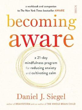 portada Becoming Aware: A 21-Day Mindfulness Program for Reducing Anxiety and Cultivating Calm (in English)
