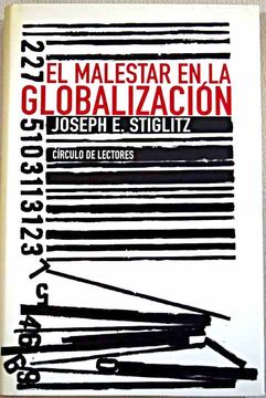 Libro El Malestar En La Globalización De Stiglitz, Joseph E. - Buscalibre