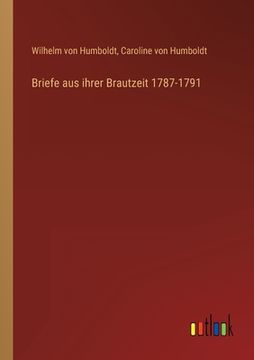 portada Briefe aus ihrer Brautzeit 1787-1791 (in German)