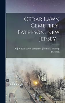 portada Cedar Lawn Cemetery, Paterson, New Jersey .. (in English)