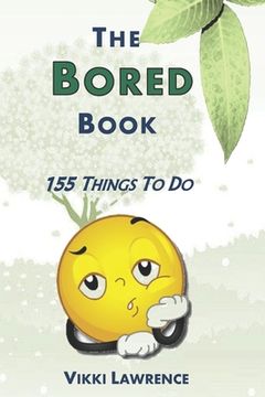 portada The Bored Book: 155 Things To Do (en Inglés)
