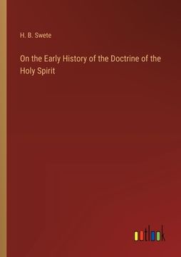 portada On the Early History of the Doctrine of the Holy Spirit (in English)