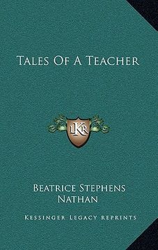 Libro tales of a teacher De nathan beatrice stephens Buscalibre