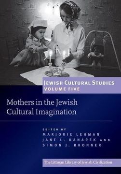 portada Jewish Cultural Studies, Volume 5: Mothers in the Jewish Cultural Imagination