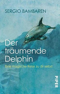 portada Der Trã¤Umende Delphin: Eine Magische Reise zu dir Selbst (en Alemán)