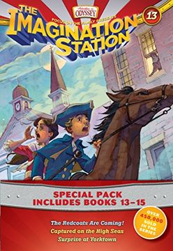 portada Imagination Station Books 3-Pack: The Redcoats Are Coming! / Captured on the High Seas / Surprise at Yorktown (AIO Imagination Station Books) (en Inglés)