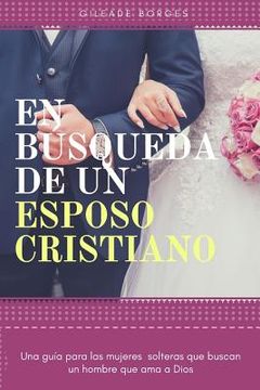 portada En búsqueda de un esposo: Una perspectiva cristiana