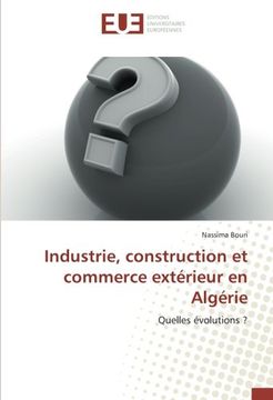 portada Industrie, construction et commerce extérieur en Algérie (OMN.UNIV.EUROP.)