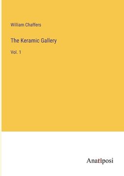 portada The Keramic Gallery: Vol. 1 (in English)