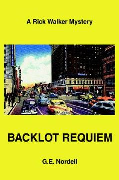 portada backlot requiem: a rick walker mystery (en Inglés)