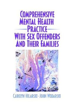 portada comprehensive mental health practice with sex offenders and their families (en Inglés)