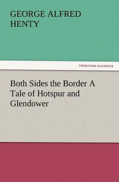 portada both sides the border a tale of hotspur and glendower (en Inglés)