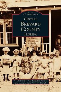 portada Central Brevard County Florida (en Inglés)