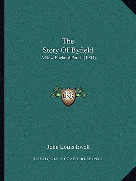 portada the story of byfield: a new england parish (1904) (in English)