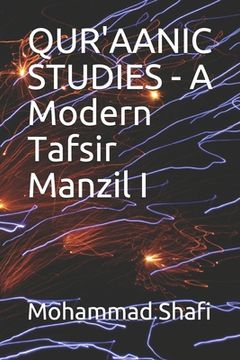portada QUR'AANIC STUDIES - A Modern Tafsir Manzil I (in English)