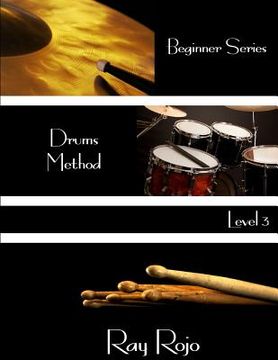 portada Beginner Series: Drums Method - Level III (en Inglés)