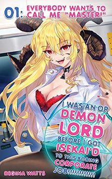 portada I was an op Demon Lord Before i got Isekai'D to This Boring Corporate Job! Episode 1: Everybody Wants to Call me "Master! " (1) (en Inglés)