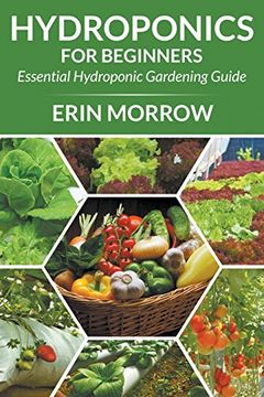 portada Hydroponics For Beginners: Essential Hydroponic Gardening Guide