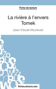 portada La rivière à l'envers - Tomek de Jean-Claude Mourlevat (Fiche de lecture): Analyse complète de l'oeuvre (en Francés)