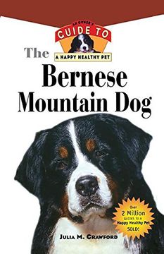 portada Bernese Mountain Dog: An Owner's Guide to a Happy Healthy pet (Your Happy Healthy p) (in English)